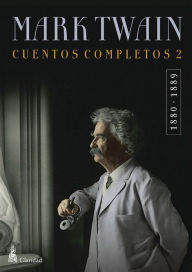 Title: CUENTOS COMPLETOS II (1880-1889) / Mark Twain, Author: Mark Twain
