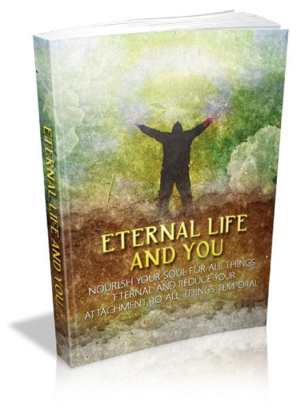 Eternal Life And You