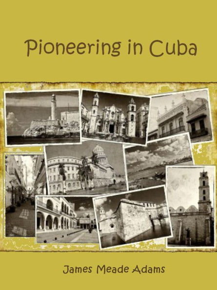 Pioneering in Cuba (Illustrated)