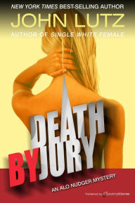Title: Death by Jury (Alo Nudger Series #9), Author: John Lutz