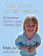 Teach Baby to Talk ... and Make Reading Fun : The Importance of Speech and Language in Learning to Read