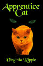 Apprentice Cat: A Master Cat Novel: Toby's Tale Book 1