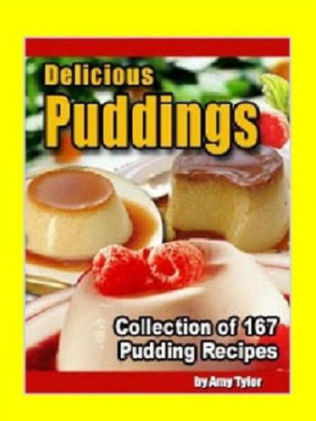 Pudding CookBook eBook - Collection of 167 Pudding Recipes - People are Crazy about Puddings!