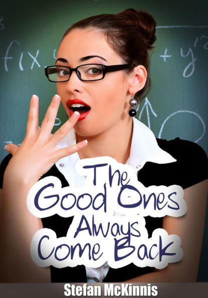 The Good Ones Always Come Back - Contemporary Workplace Erotica