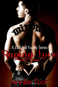 Title: Raging Love (A Mitchell Family Series Bk3), Author: Jennifer Foor