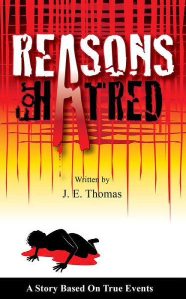 Reasons For Hatred: A Story Based On True Events