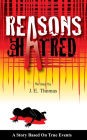 Reasons For Hatred: A Story Based On True Events