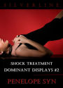 Shock Treatment: Dominant Displays #2