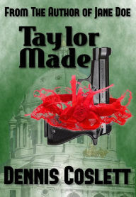 Title: Taylor Made, Author: Dennis Coslett