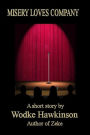 Misery Loves Company, a short story