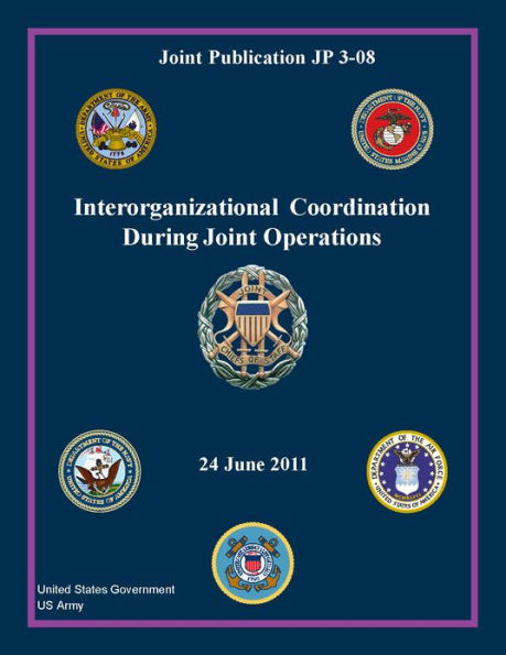 Joint Publication JP 3-08 Interorganizational Coordination During Joint Operations 24 June 2011