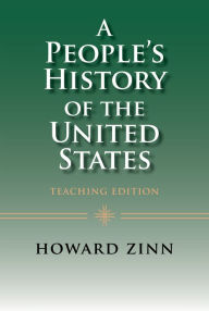 Title: A People's History of the United States: Teaching Edition, Author: Howard Zinn