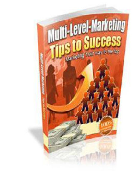Multi Level Marketing Tips to Success