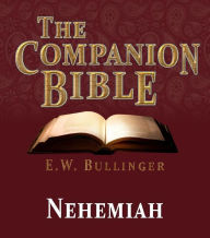 Title: The Companion Bible - The Book of Nehemiah & Ezra, Author: E.W. Bullinger