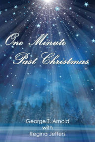 Title: One Minute Past Christmas, Author: George Arnold