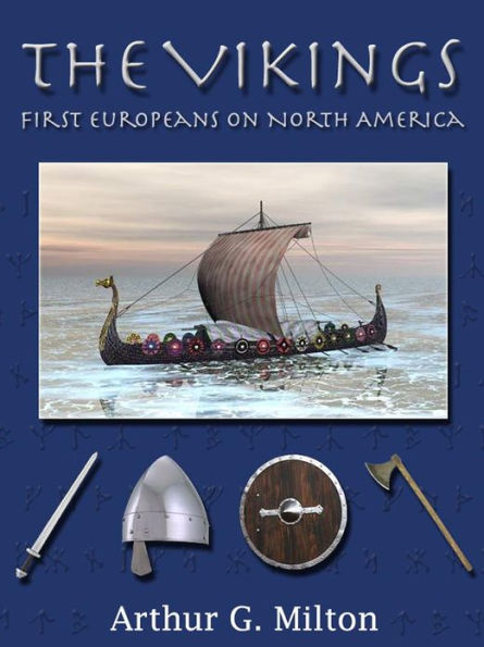 The Vikings: First Europeans On North America