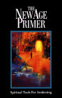 The New Age Primer: Spiritual Tools for Awakening