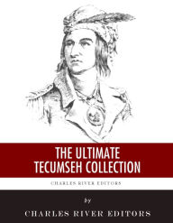 Title: The Ultimate Tecumseh Collection, Author: Charles River Editors