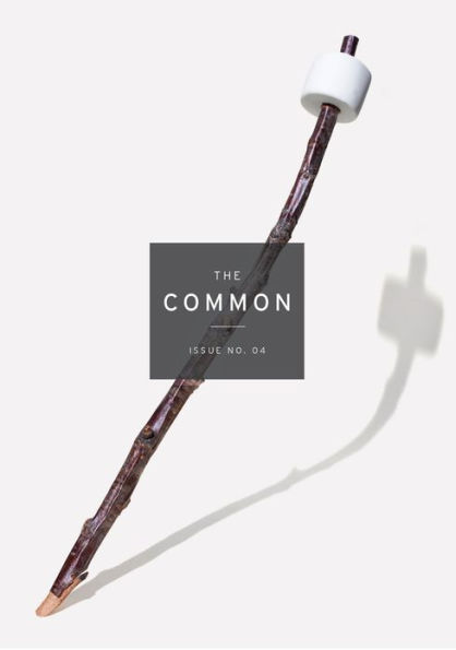 The Common: A Modern Sense of Place: Issue 04