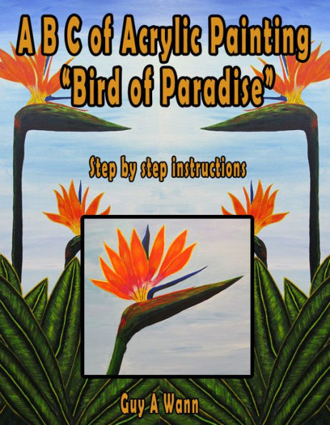 A B C of Acrylic Painting “Bird of Paradise”