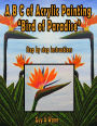 A B C of Acrylic Painting “Bird of Paradise”