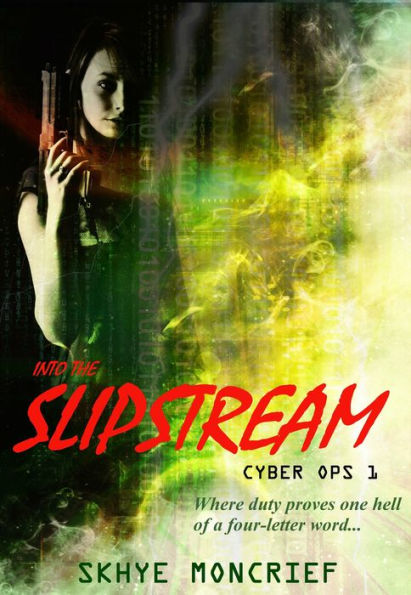 Cyber Ops 1: Into the SLIPSTREAM