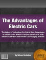 The Advantages of Electric Cars: The Latest In Technology On Hybrid Cars, Advantages of Electric Cars, Where To Buy An Electric Car, How Electric Cars Work and Electric Car Charging Stations