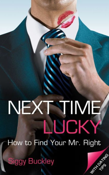 Next Time Lucky:Find Your Mr. Right