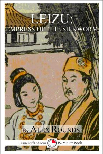 Leizu: Empress of the Silkworm