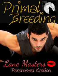 Primal Breeding: Werewolf Erotica