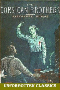 Title: The Corsican Brothers by Alexandre Dumas, Author: Alexandre Dumas