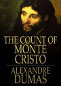 The Count of Monte Cristo: An Adventure, Fiction and Literature Classic By Alexander Dumas Pere! AAA+++