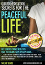 Guided Meditation Secrets for the Peaceful Life
