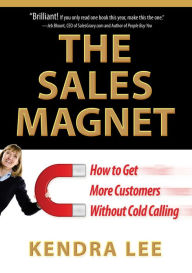 Title: The Sales Magnet, Author: Kendra Lee