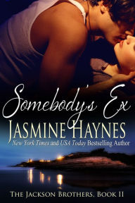 Somebody's Ex: The Jackson Brothers, Book 2