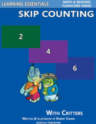 Title: Skip Counting by 2, 3, 4, 5, 6, 7, 8, 9, and 10: Number Flash Cards with Critters (Learning Essentials Math & Reading Flashcard Series), Author: William Robert Stanek