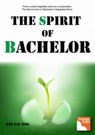 Title: The Spirit of Bachelor, Author: Tae Woo KIM
