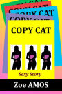 Copy Cat: Sexy Story