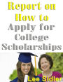 How to Get College Scholarships: Online Resources and Tips Report