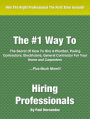 #1 Way To Hiring Professionals: The Secret Of How To Hire A Plumber, Paving Contractors, Electricians, General Contractor For Your Home and Carpenters....Plus Much More!!!