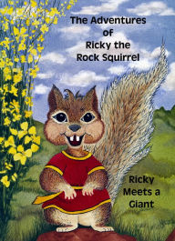 Title: The Adventures of Ricky the Rock Squirrel, Author: SQ Eads