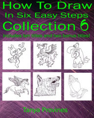 How To Draw In Six Easy Steps Collection 6
