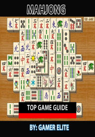 Title: Mahjong: Top Game Guide, Author: Gamer Elite