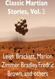 Title: Classic Martian Stories, Vol. 2, Author: Marion Zimmer Bradley