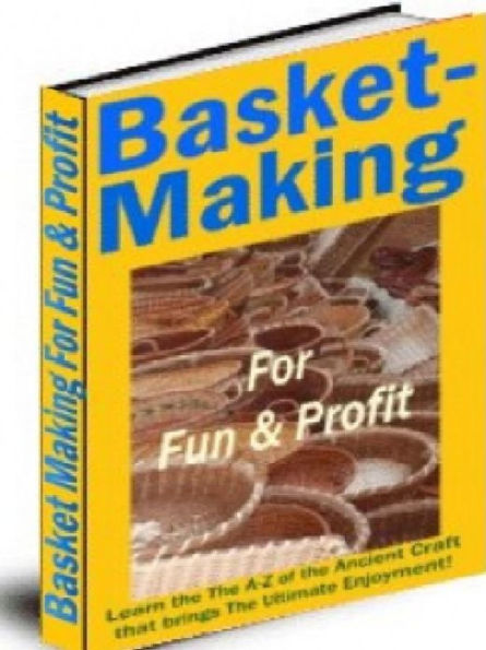 Basket-Making for Fun & Profit