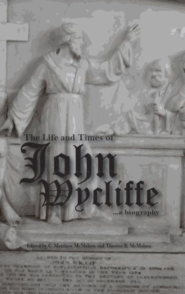 The Life and Times of John Wycliffe