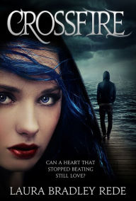 Title: Crossfire, Author: Laura Bradley Rede