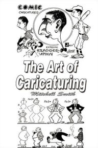 Title: The Art Of Caricaturing, Author: Mitchell Smith