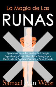 Title: LA MAGIA DE LAS RUNAS, Author: Samael Aun Weor