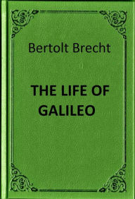 Brecht - Life of Galileo - Book Summary in 1,000 Words